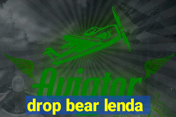 drop bear lenda